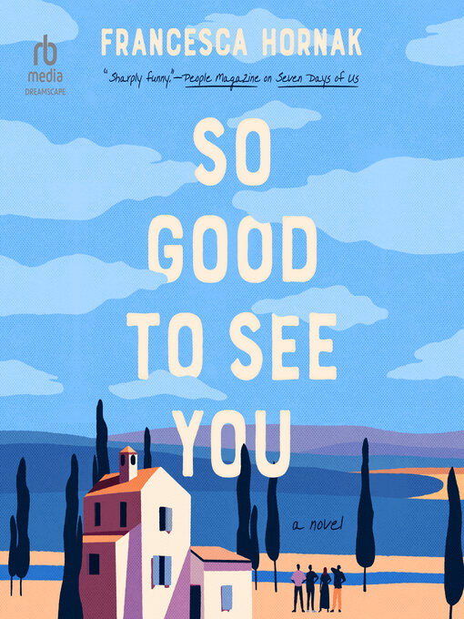 Title details for So Good to See You by Francesca Hornak - Wait list